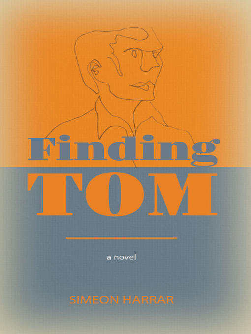 Title details for Finding Tom by Simeon Harrar - Available
